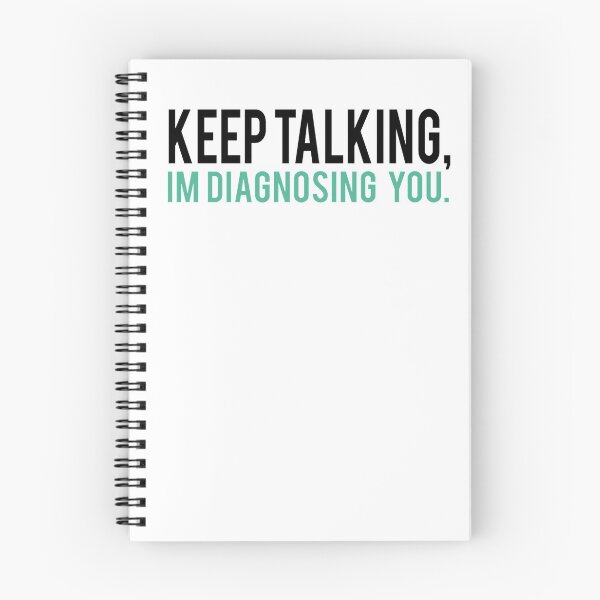 Item preview, Keep Talking Im Diagnosing you designed and sold by AnneMarie23.