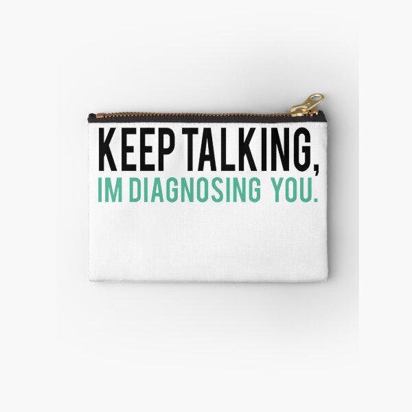 Item preview, Keep Talking Im Diagnosing you designed and sold by AnneMarie23.