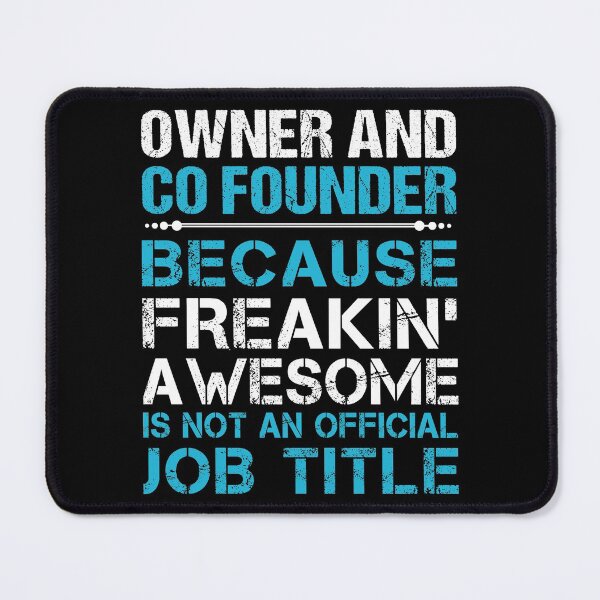 Item preview, Owner And Co Founder T Shirt - Freaking Awesome Job Gift Item Tee designed and sold by oetate4774.
