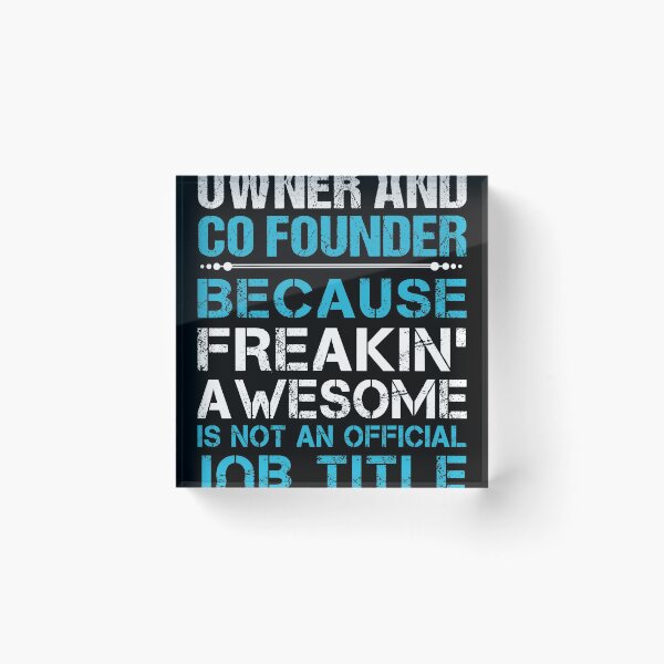 Item preview, Owner And Co Founder T Shirt - Freaking Awesome Job Gift Item Tee designed and sold by oetate4774.
