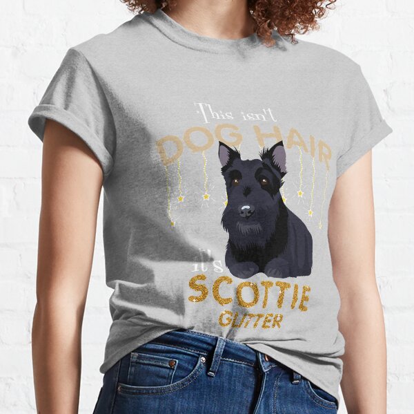 This Isn_t Dog Hair It_s Scottie Glitter Classic T-Shirt