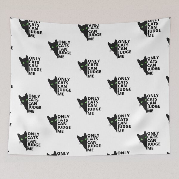 Item preview, ONLY CATS CAN JUDGE ME designed and sold by Wheeler-Styl3.