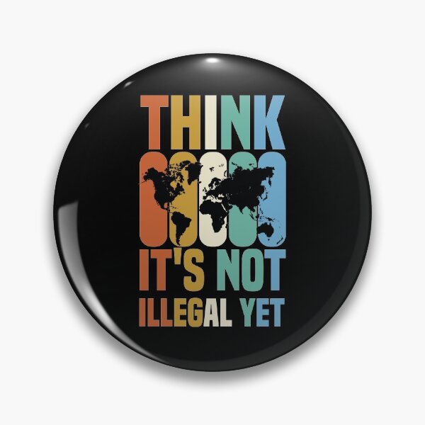 Item preview, Think It's Not Illegal Yet designed and sold by medbdj.