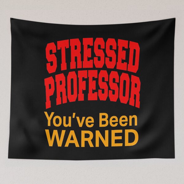 Item preview, Stressed Professor - You've Been Warned designed and sold by LthrDaddyBear.