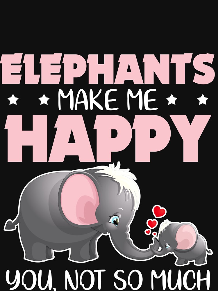 Elephants Make Me Happy | Pullover Hoodie