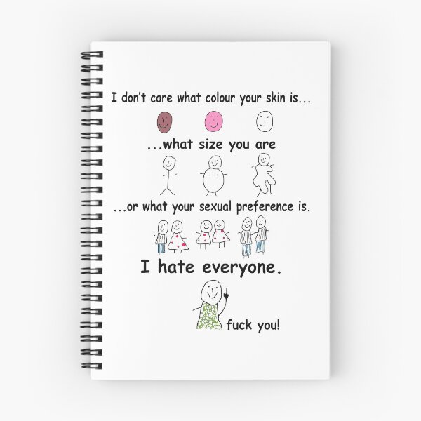Item preview, I don't care what colour your skin is what size you are or what your sexual preference is i hate everyone funny designed and sold by Tomas Munoz.