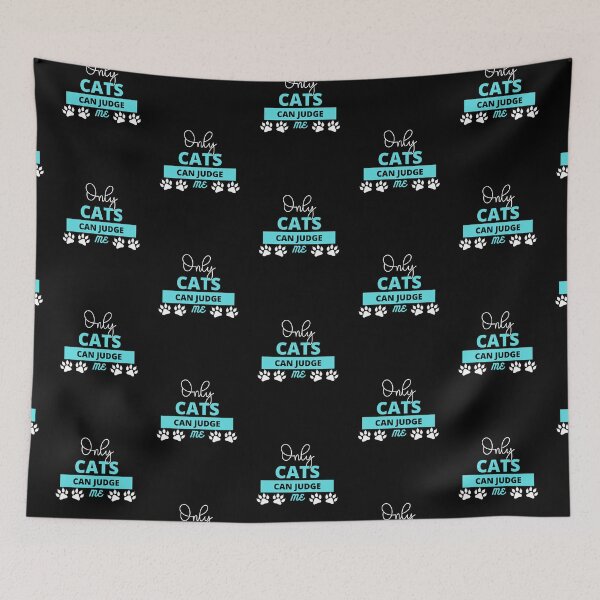 Item preview, ONLY CATS CAN JUDGE ME designed and sold by Wheeler-Styl3.
