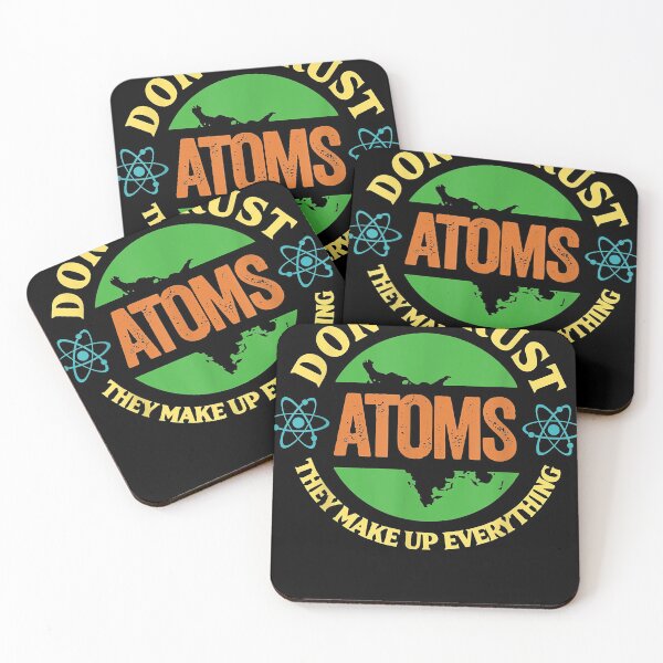 Item preview, Never Trust An Atom They Make Up Everything Science designed and sold by gregorycollins.