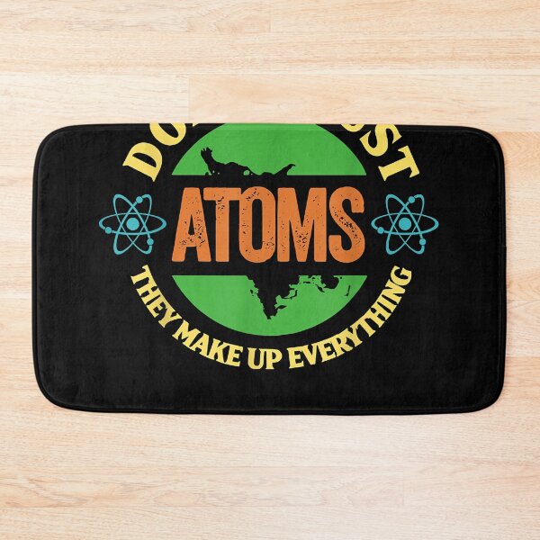 Item preview, Never Trust An Atom They Make Up Everything Science designed and sold by gregorycollins.