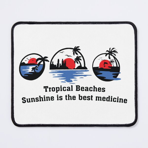 Item preview, Tropical Beaches Sunshine is the best medicine designed and sold by Leoster.