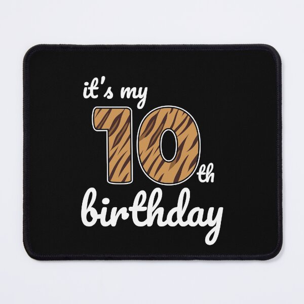 Item preview, Its my birthday, 10th Birthday Tiger Print, Kid Tiger 10th Birthday, 10 Years Old Wild Animal, Number Ten Safari Zoo designed and sold by singRsong.