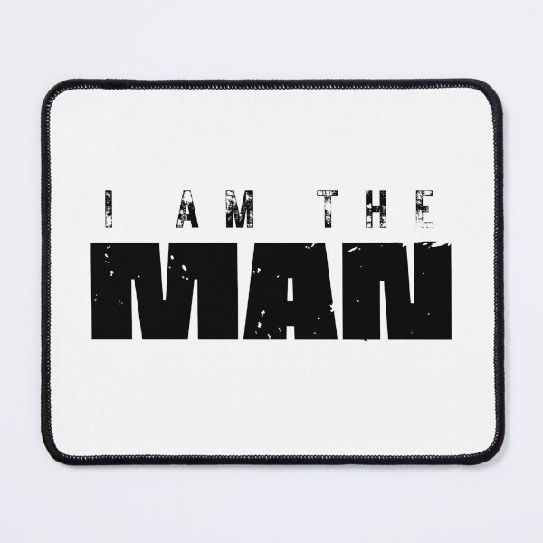 Item preview, I am the Man funny humorous design designed and sold by Creative Life.