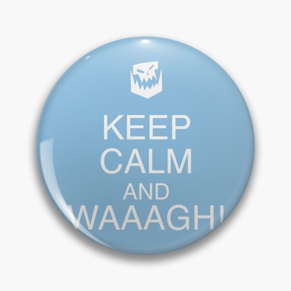 Item preview, Keep Calm and WAAAGH!   designed and sold by MightAndMagic.