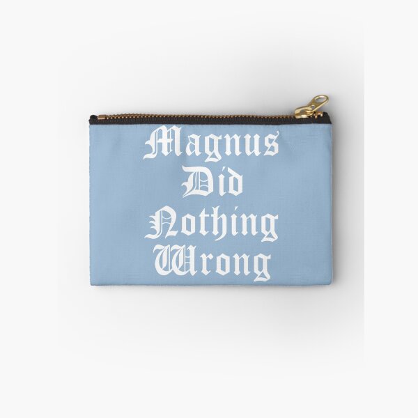 Item preview, Magnus did nothing wrong   designed and sold by MightAndMagic.