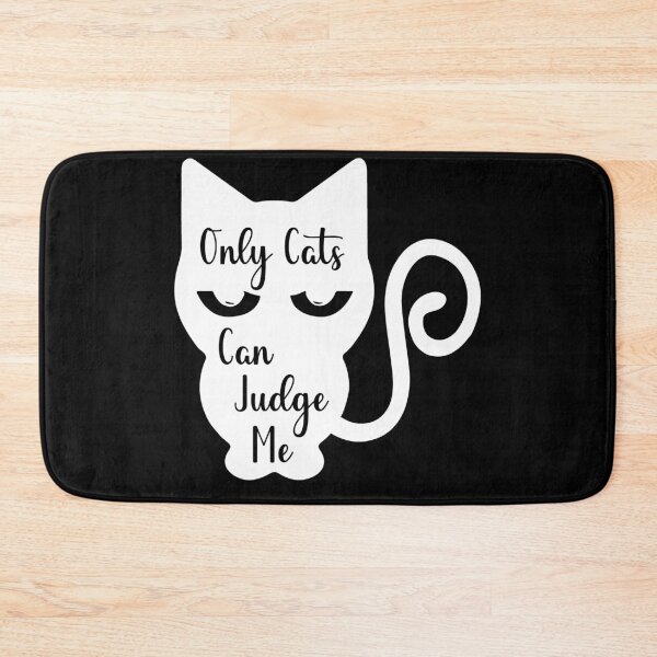Item preview, ONLY CATS CAN JUDGE ME designed and sold by Wheeler-Styl3.