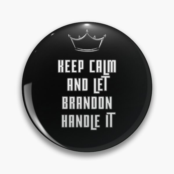 Item preview, Keep calm and let brandon handle it designed and sold by Seoul26.