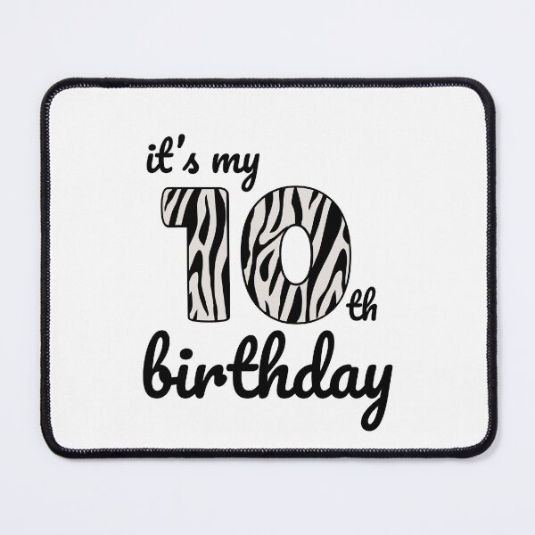 Item preview, Its my birthday, 10th Birthday Zebra Print, Kid Zebra 10th Birthday, 10 Years Old Wild Animal, Number Ten Safari Zoo designed and sold by singRsong.