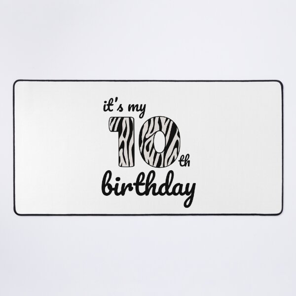 Item preview, Its my birthday, 10th Birthday Zebra Print, Kid Zebra 10th Birthday, 10 Years Old Wild Animal, Number Ten Safari Zoo designed and sold by singRsong.