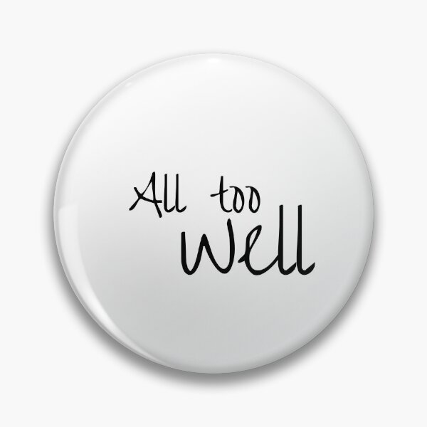 Item preview, All too well, Positive word, Optimism, Humor designed and sold by cyhdesign.