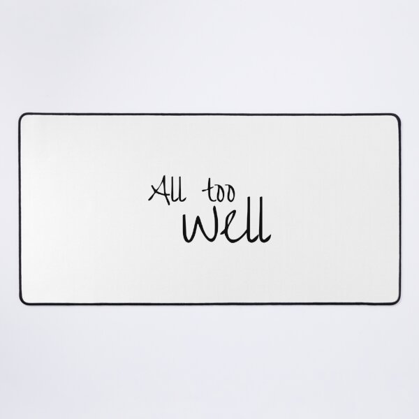 Item preview, All too well, Positive word, Optimism, Humor designed and sold by cyhdesign.