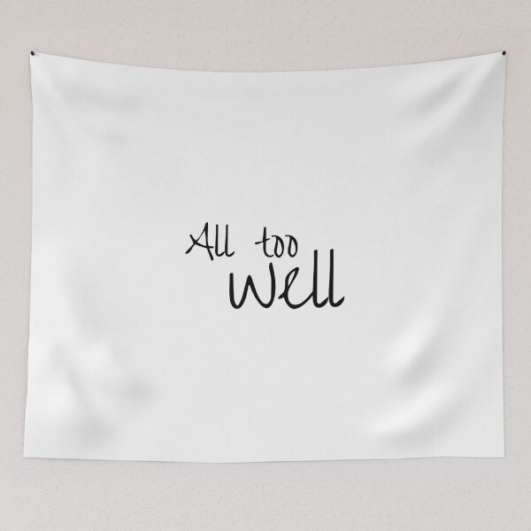 Item preview, All too well, Positive word, Optimism, Humor designed and sold by cyhdesign.