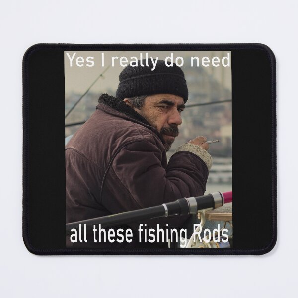 Item preview, I really do need all these fishing rods designed and sold by printhappy4you.