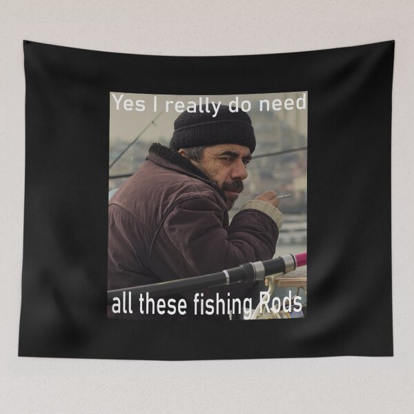 Item preview, I really do need all these fishing rods designed and sold by printhappy4you.