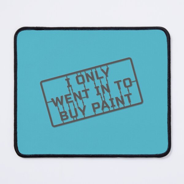 Item preview, Only Went To buy Paint   designed and sold by MightAndMagic.