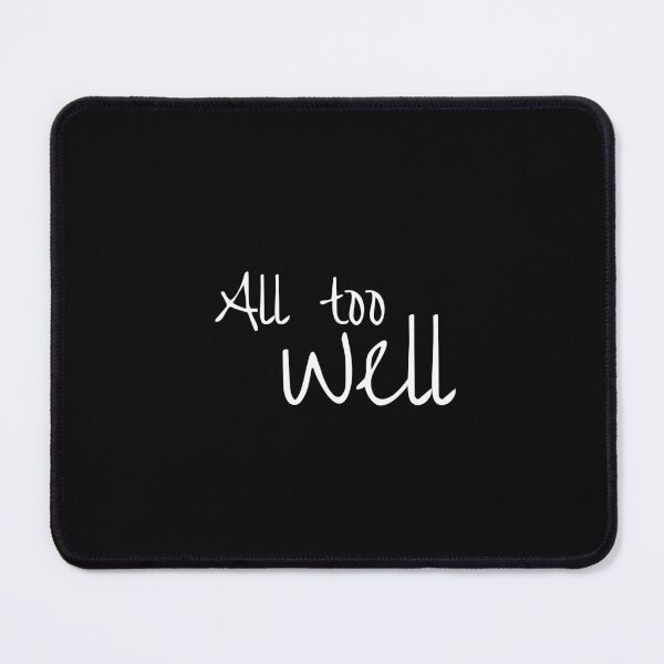 Item preview, All too well, Positive word, Optimism, Humor designed and sold by cyhdesign.