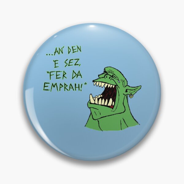 Item preview, Ork - _an den e sez _quot_fer da emprah!_quot_   designed and sold by MightAndMagic.