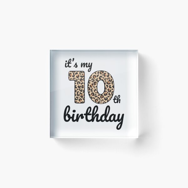 Item preview, Its my birthday, 10th Birthday Leopard Print, Kid Leopard 10th Birthday, 10 Years Old Wild Animal, Number Ten Safari Zoo designed and sold by singRsong.