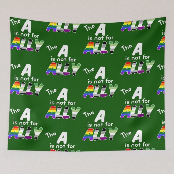 Item preview, The A is NOT for ALLY LGBTQIA+ agender aroace  designed and sold by incurablehippie.
