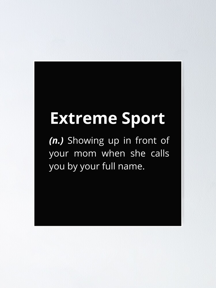 "Extreme Sport Showing upCherryMolinaFunny Dictionary" Poster for