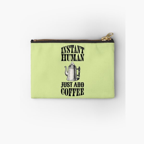 Item preview, Instant Human Just Add Coffee  designed and sold by Black Pearl.