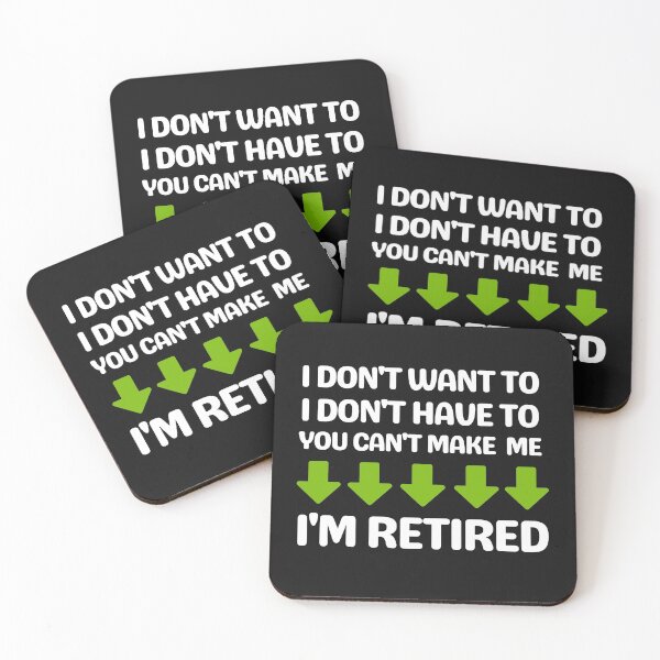 Item preview, I Don't Want To I Don't Have To You Can't Make Me I'm Retired, Funny Retirement Gift Shirt For Mom Dad Grandpa designed and sold by world-of-things.