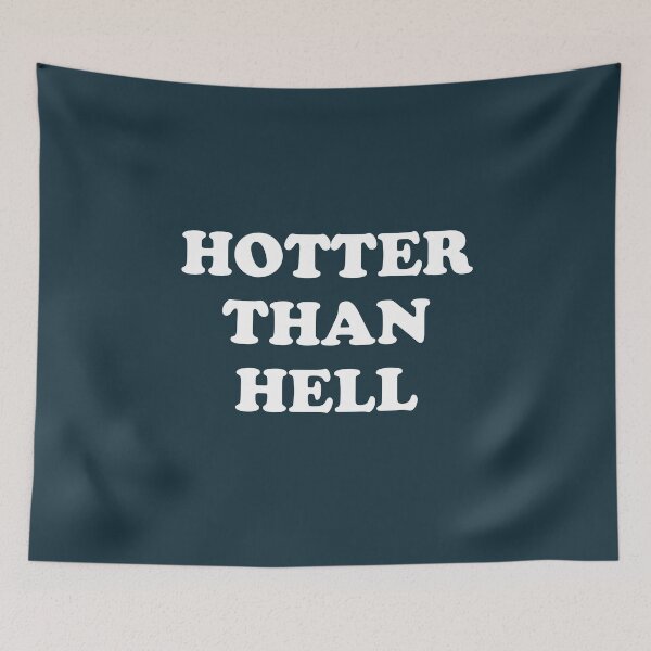 Item preview, Hotter Than Hell designed and sold by TeeRock.