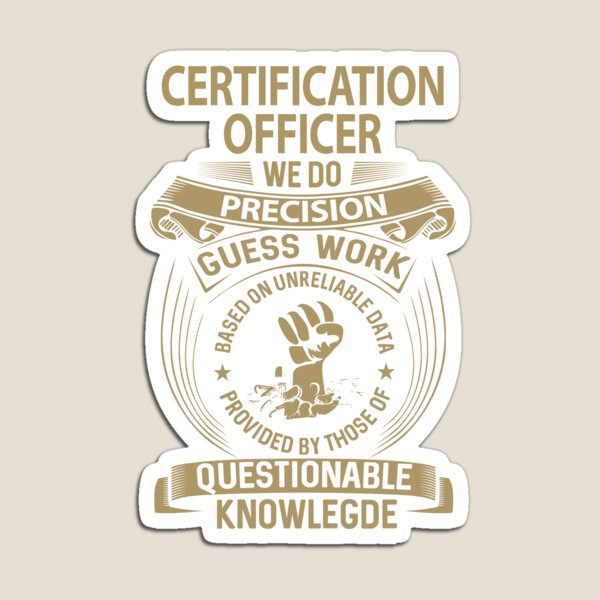 Item preview, Certification Officer T Shirt - We Do Precision Job Gift Item Tee designed and sold by paneczkopat.