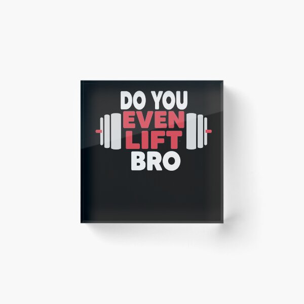 Item preview, Do You Even Lift Bro designed and sold by Heddar Badreddine.