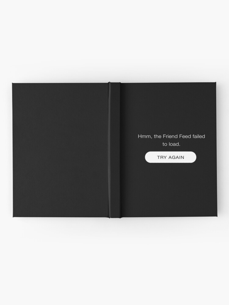 "Error Message: Friend Feed Failed to Load (Spotify)" Hardcover Journal