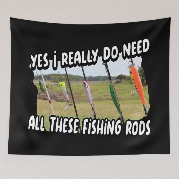 Item preview,  I really do need all these fishing rods designed and sold by printhappy4you.
