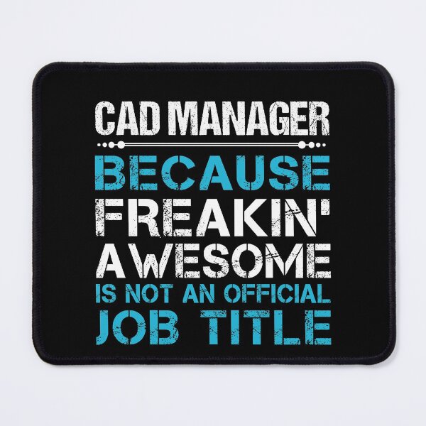 Item preview, Cad Manager T Shirt - Freaking Awesome Job Gift Item Tee designed and sold by oetate4774.