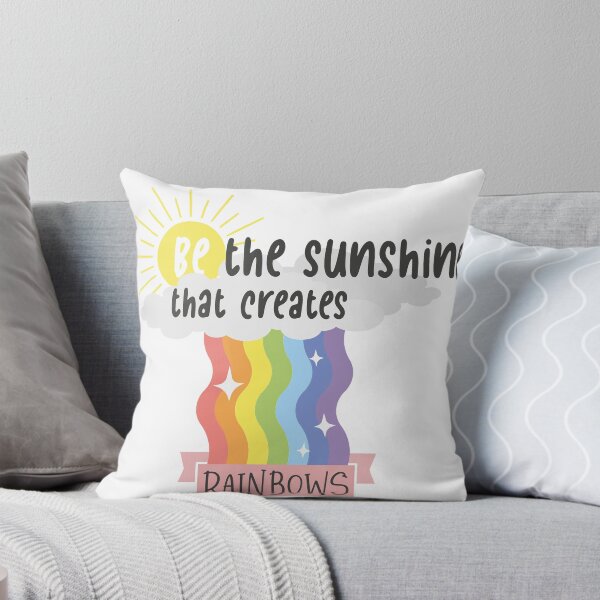 Item preview, Be the sunshine that creates rainbows designed and sold by Best-Designers.