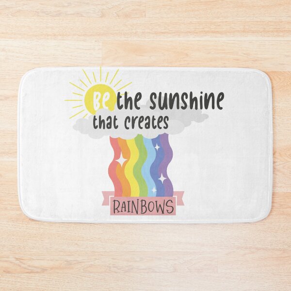 Item preview, Be the sunshine that creates rainbows designed and sold by Best-Designers.