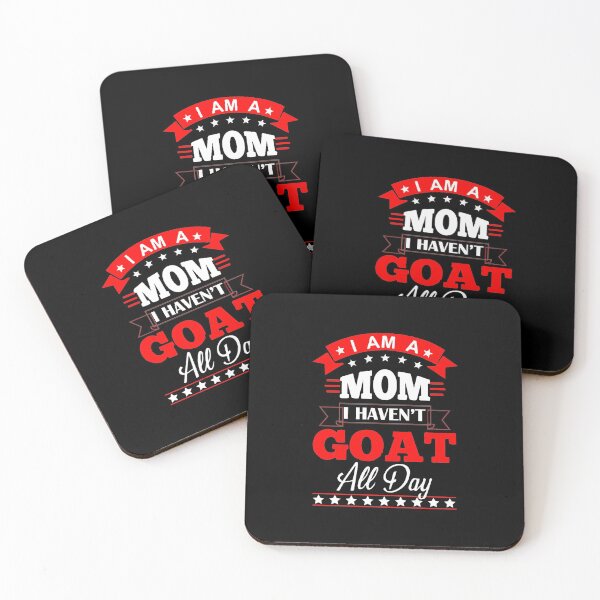 Item preview, I'm a Mom haven't Goat all day.  designed and sold by BeeMeCreative.