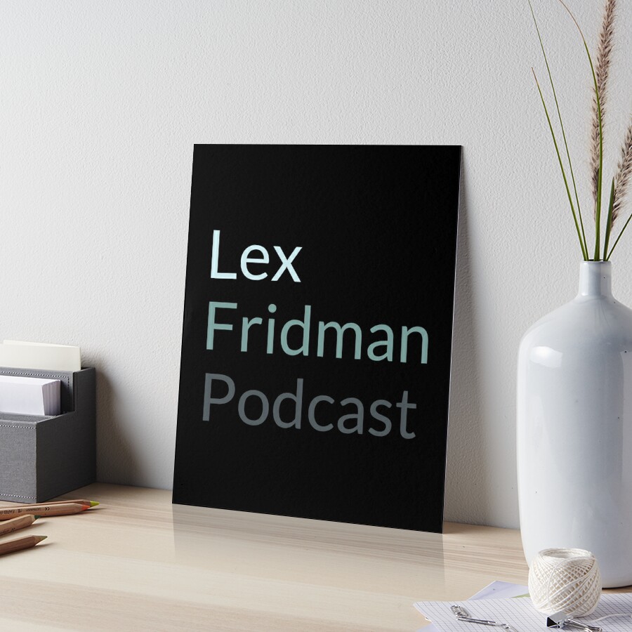 Lex Fridman Podcast Art Board Print for Sale by kronotic