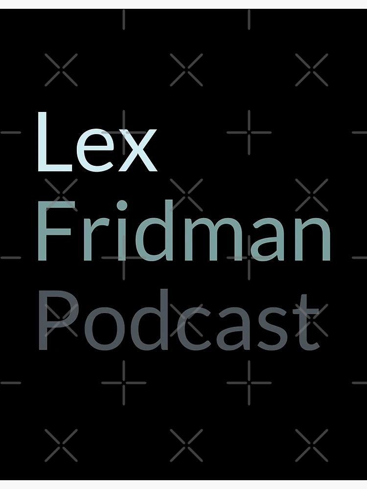 Lex Fridman Podcast Poster for Sale by kronotic