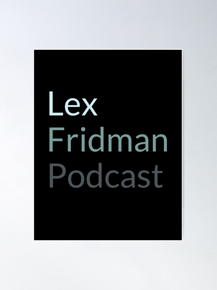 Lex Fridman Podcast Poster for Sale by kronotic