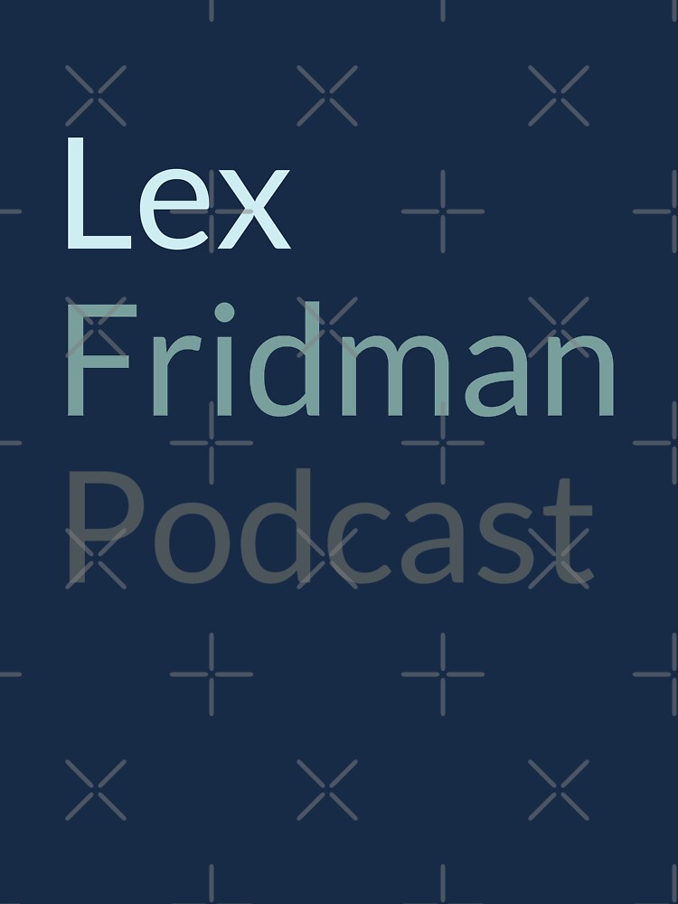 Lex Fridman Podcast Active T-Shirt for Sale by eshaylad123