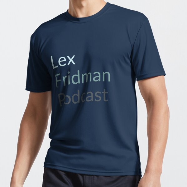 Lex Fridman Podcast The Man Shirt