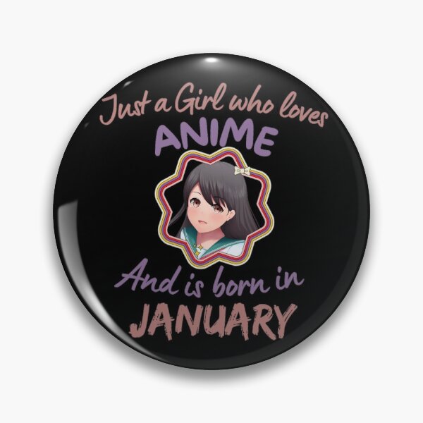Item preview, Just A Girl Who Loves Anime and is born in January designed and sold by NishiiAgrawal.
